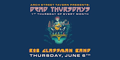 Dead Thursdays Presents: Rob Glassman Band