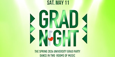 Grad Night Saturday - Green Edition primary image