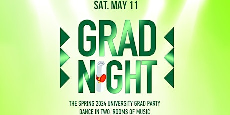 Grad Night Saturday - Green Edition