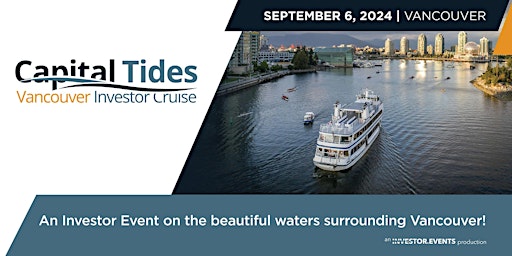 Imagem principal do evento Capital Tides Vancouver Investor Cruise