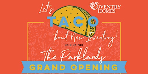Imagem principal do evento REALTORS! Let's Taco' bout New Inventory!  I The Parklands
