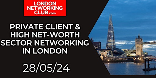 Imagem principal de Private Client and High Net Worth Sector Networking in London