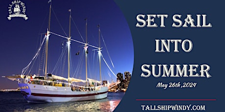Summer Sail Kick Off Aboard Tall Ship Windy