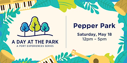 Imagem principal do evento A Day at the Park: Pepper Park, A Port Experiences Series