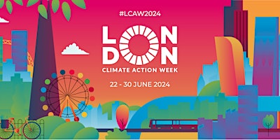 Primaire afbeelding van London Climate Action Week 2024 - In Person networking for Event Organisers
