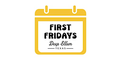 First Fridays in Deep Ellum primary image