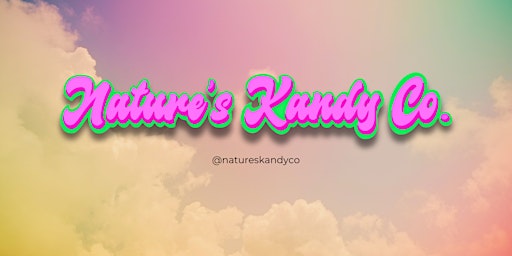 Nature's Kandy Pop-up Event primary image