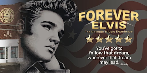Imagem principal do evento Copy of FOREVER ELVIS - The Ultimate Tribute Experience!