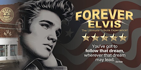 Copy of FOREVER ELVIS - The Ultimate Tribute Experience!