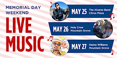 Image principale de Live Music for Memorial Day at Citrus Plaza and Mountain Grove Food Courts