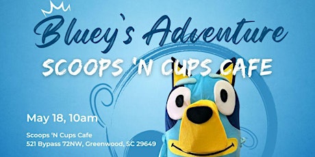 Bluey's Adventure at  Scoops N Cups Cafe