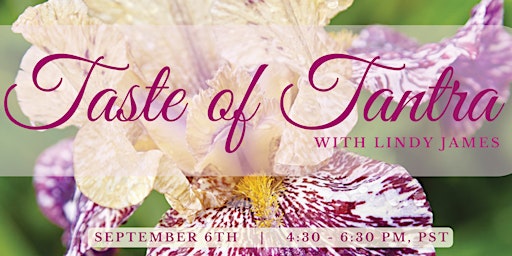 Imagem principal do evento A Taste of Tantra  | Sacred Sexuality, a free introductory class