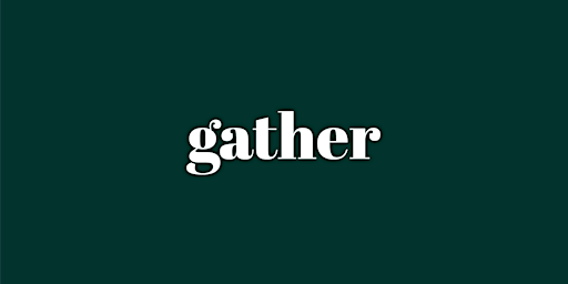 Gather - 4 July  primärbild