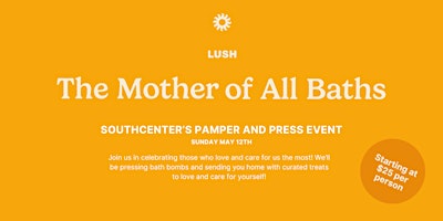 Mother’s Day Pamper and Press Event with Lush primary image