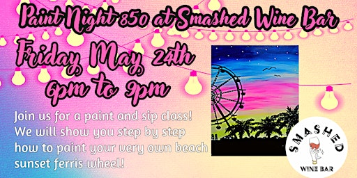 Primaire afbeelding van Paint Night 850 at Smashed Wine Bar
