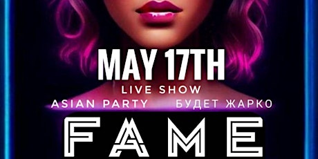 Asian Party 05/17 (FAME NIGHT CLUB)