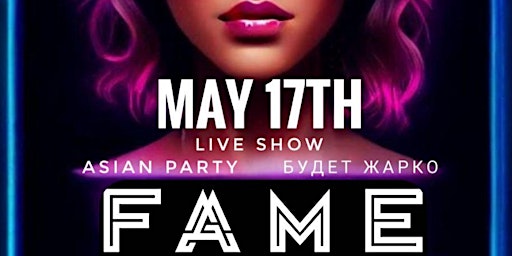 Asian Party 05/17 (FAME NIGHT CLUB) primary image