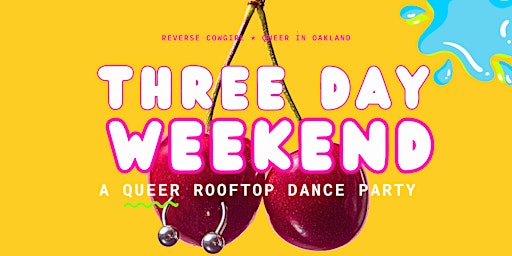 Primaire afbeelding van 3 DAY WEEKEND: A Queer Rooftop Dance Party