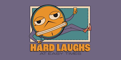 Hauptbild für Hard Laughs at Easy Times