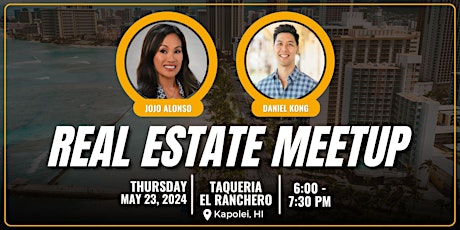 Real Estate Meetup w/ Daniel Kong and Jojo Alonso