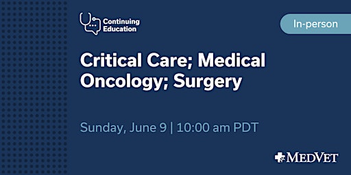 Hauptbild für MedVet Silicon Valley: Critical Care, Medical Oncology & Surgery CE
