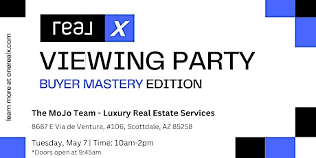 RealX Buyer Mastery Watch Party - Hosted by The MoJo Team