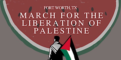Imagem principal de FORT WORTH MARCH FOR THE LIBERATION OF PALESTINE
