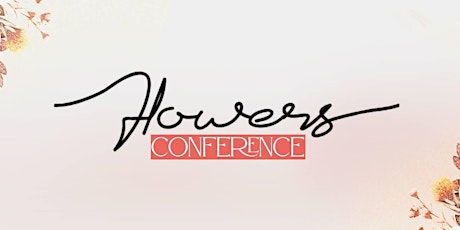 Flowers Conference