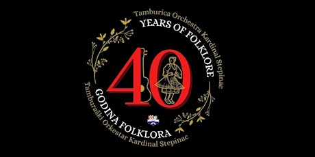 40th Anniversary Concert- Tamburaški Orkestar Kardinal Stepinac