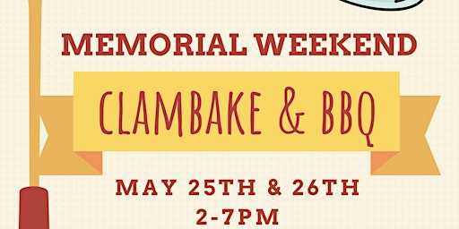 Primaire afbeelding van Memorial Day Weekend Clambake & BBQ