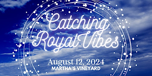 Imagem principal do evento Catching Royal Vibes