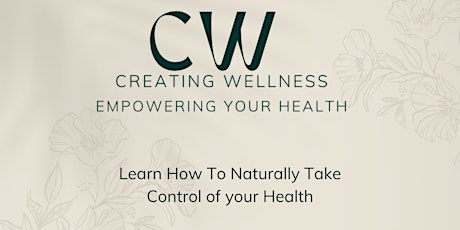 Learn How to Naturally Take Control of Your Health