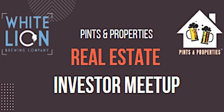 Pints & Properties Real Estate Investors Meetup