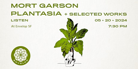 Mort Garson - Plantasia + Selected Works : LISTEN | Envelop SF (7:30)