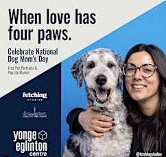 Dog Mom's Day: Free professional pet portraits at Yonge Eglinton Centre