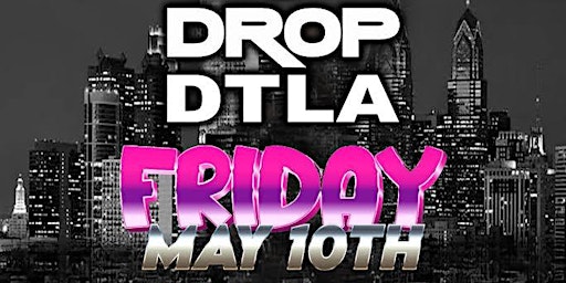 Drop DTLA Hip Hop College Night by USC! primary image