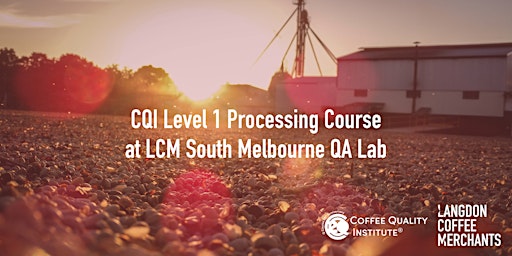 CQI Level 1 Processing Course, at the LCM South Melbourne QA Lab primary image