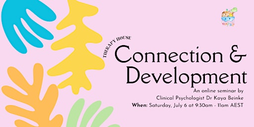 Connection & Development | Early Childhood Milestones Seminar
