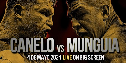 Image principale de Canelo vs Munguia Live on Big Screen