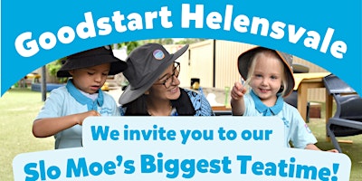 Goodstart Helensvale - Slo Moe's Biggest Teatime! primary image