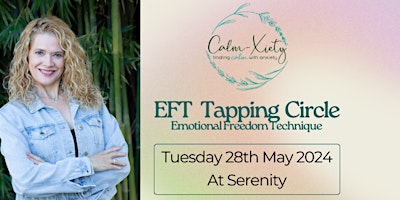 Imagem principal do evento Calm-Xiety  EFT Tapping circle @ Serenity