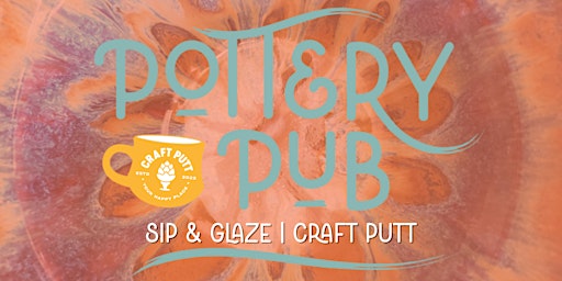 Sip & Glaze | Craft Putt primary image