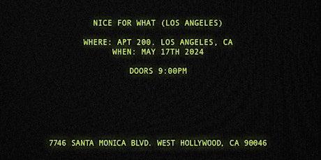 NICE FOR WHAT (LOS ANGELES)