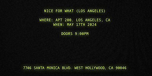 Imagem principal do evento NICE FOR WHAT (LOS ANGELES)