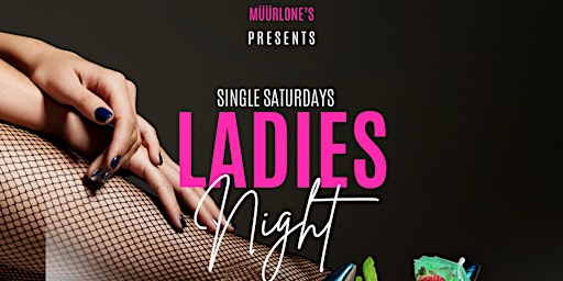 Single Saturdays: Ladies Night primary image