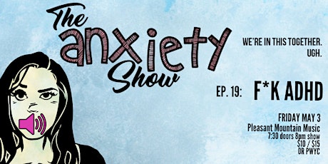 The Anxiety Show, Ep 19. - F**K ADHD!