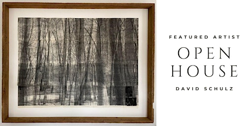 Open House with Featured Artist David Schulz  primärbild