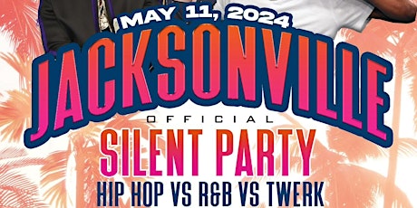 JACKSONVILLE OFFICIAL SILENT PARTY