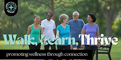 Walk, Learn, Thrive: Promoting Wellness through Connection primary image