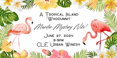 Imagem principal do evento A Tropical Island "Whodunnit": Murder Mystery Nite!